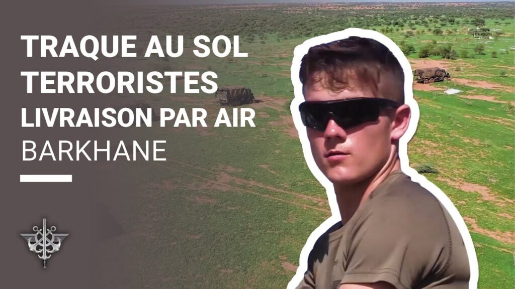 [Barkhane] Poursuivre la traque au sol des terroristes, grâce à la livraison par Air