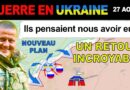 27 août : Les Ukrainiens pris au piège s’échappent et ÉCRASENT LES FLANCS RUSSES | Guerre en Ukraine