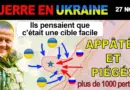 27 nov : Les Russes apprennent que L’APPÂT N’EST QUE DANS LE PIÈGE | La guerre en Ukraine expliquée