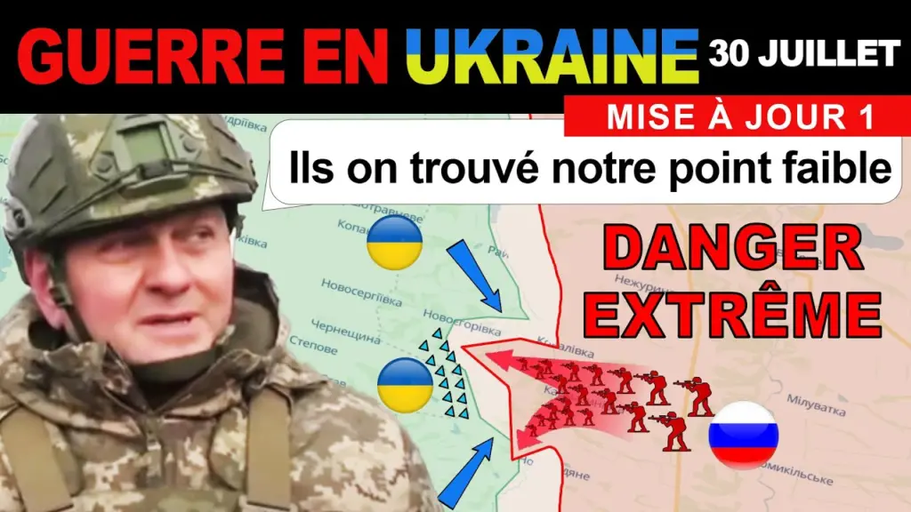 30 juillet : INATTENDU. Les Russes ATTAQUENT ET PÉNÈTRENT LES FLANCS DE L’UKRAINE