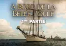 À bord de la Belle Poule (partie 1)