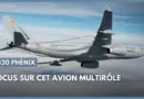 A330 PHÉNIX : Zoom sur cet avion multirôle