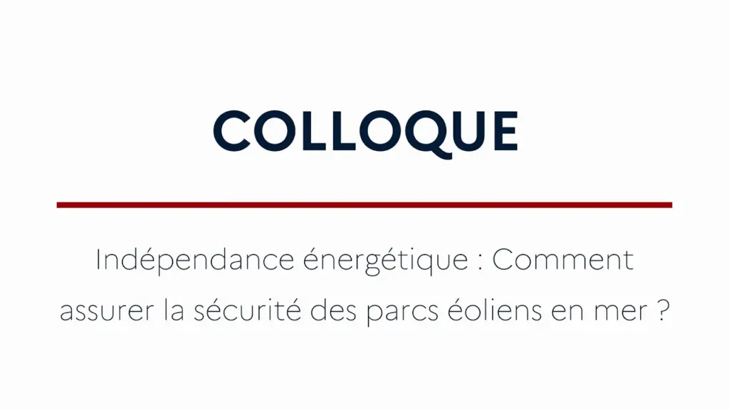 #CESM – Indépendance énergétique : Comment assurer la sécurité énergétique des parcs éoliens en mer?
