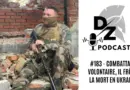 Combattant volontaire, il frôle la mort en Ukraine