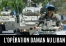 Daman : l’opération française au sein de la FINUL au LIBAN