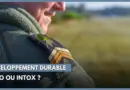 Développement durable : info ou intox ?