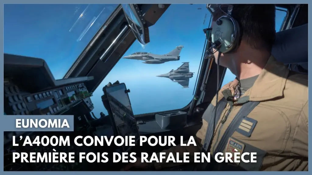EUNOMIA : L’A400M Atlas convoie pour la première fois des Rafale en Grèce