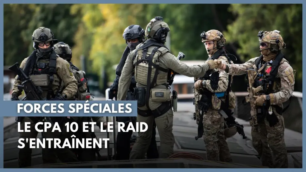 Forces spéciales : Le CPA 10 et le RAID s’entraînent