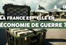 La France est-elle en économie de guerre ?