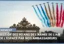 Le best-of des 90 ans de l’armée de l’Air et de l’Espace par nos Ambassadeurs