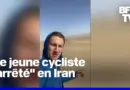 Le jeune cycliste français a été « arrêté en Iran, confirme Téhéran