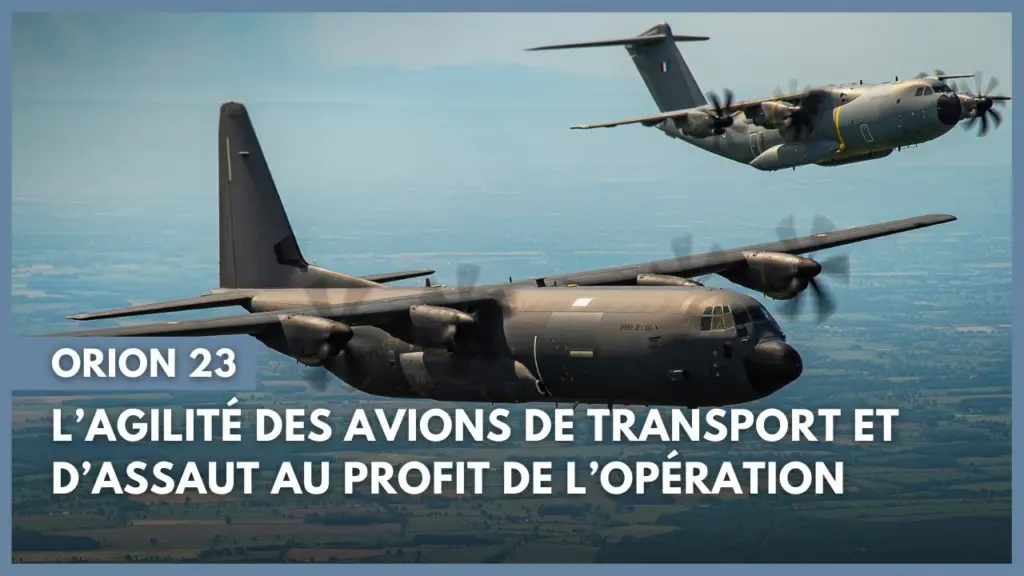 ORION 23 : L’agilité des avions de transport et d’assaut au profit de l’opération