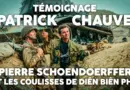 Patrick Chauvel : Pierre Schoendoerffer et les coulisses de Diên Biên Phu