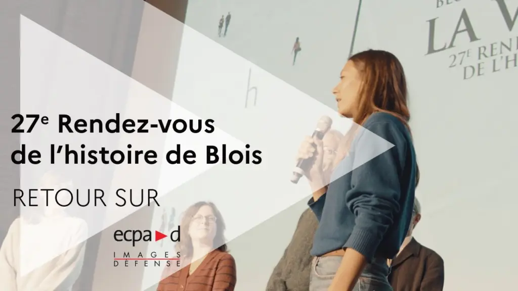 Retour sur la 27e édition des Rendez-vous de l’histoire de Blois | ECPAD
