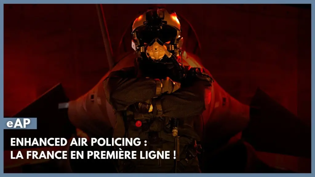 enhanced Air Policing : la France en première ligne !